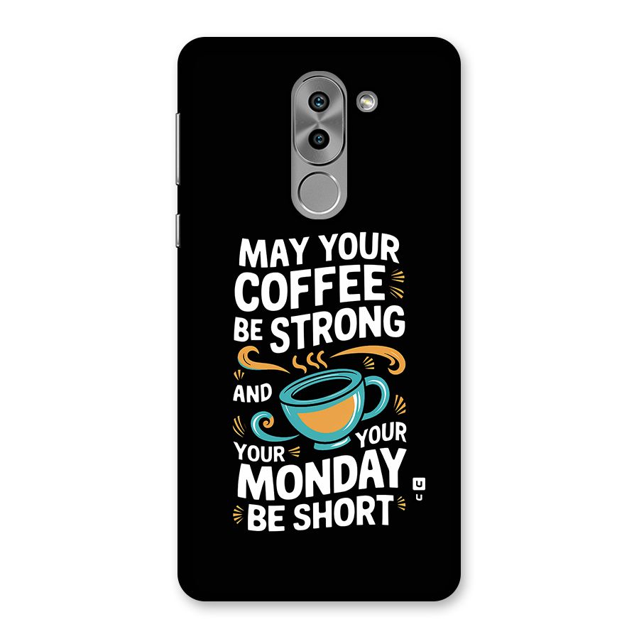 Strong Coffee Back Case for Honor 6X