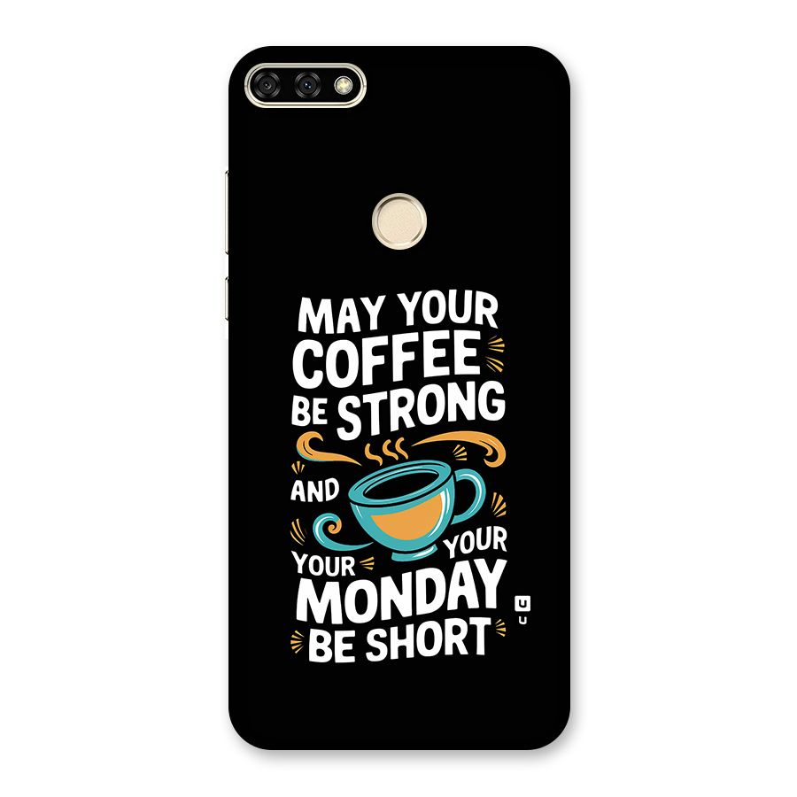 Strong Coffee Back Case for Honor 7A