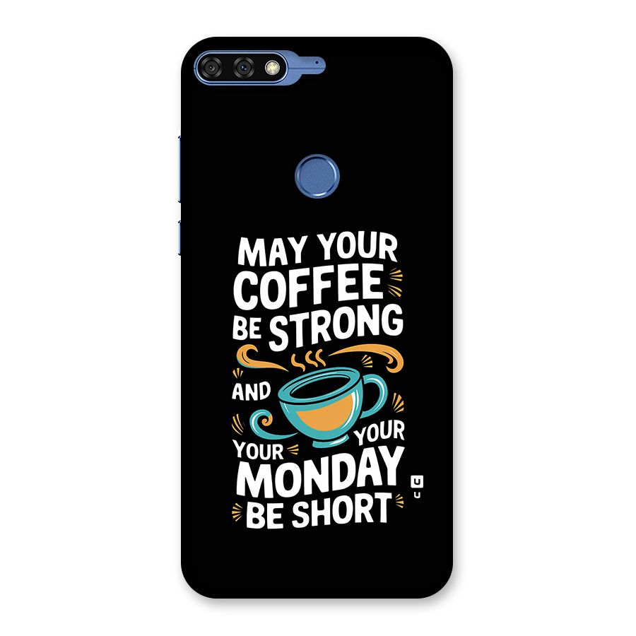 Strong Coffee Back Case for Honor 7C
