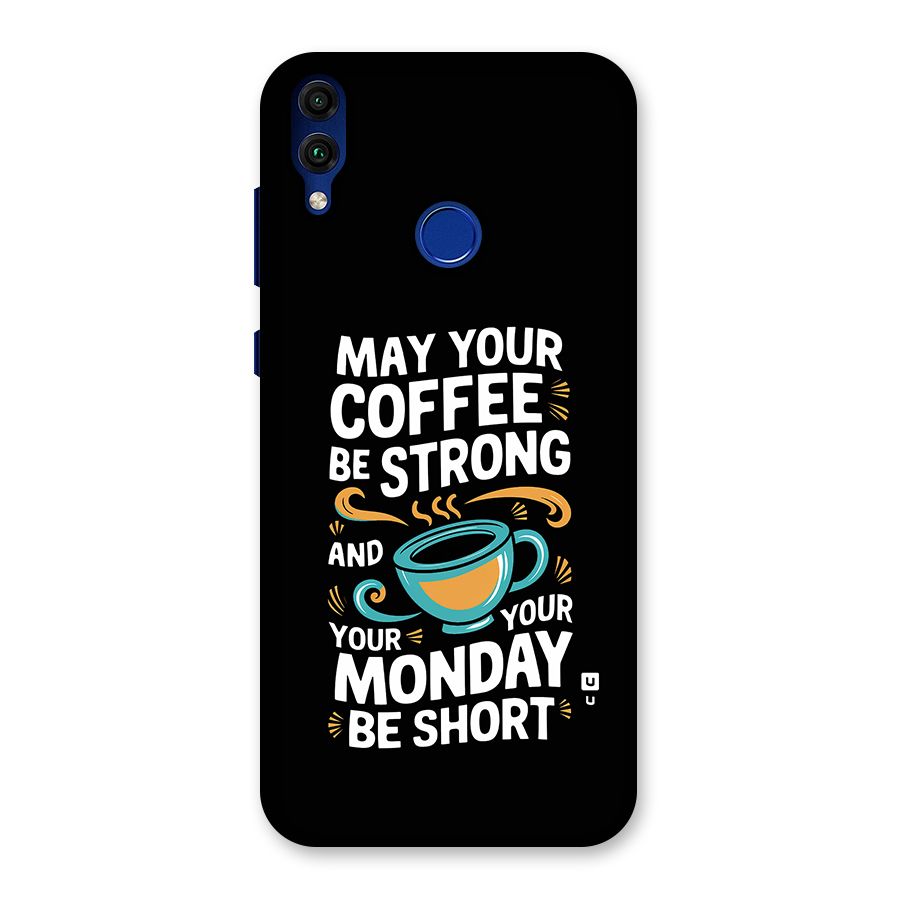 Strong Coffee Back Case for Honor 8C
