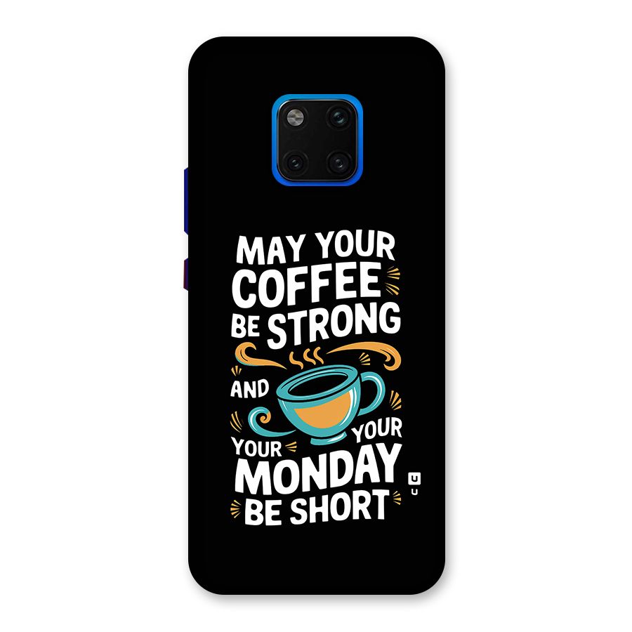 Strong Coffee Back Case for Huawei Mate 20 Pro
