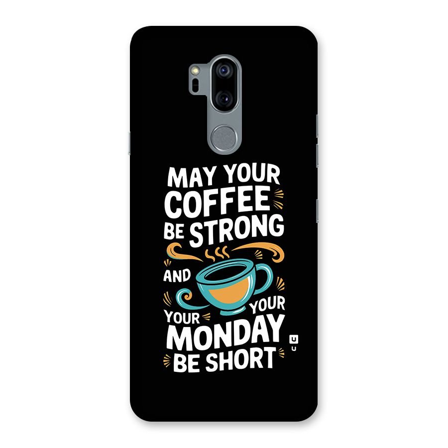 Strong Coffee Back Case for LG G7