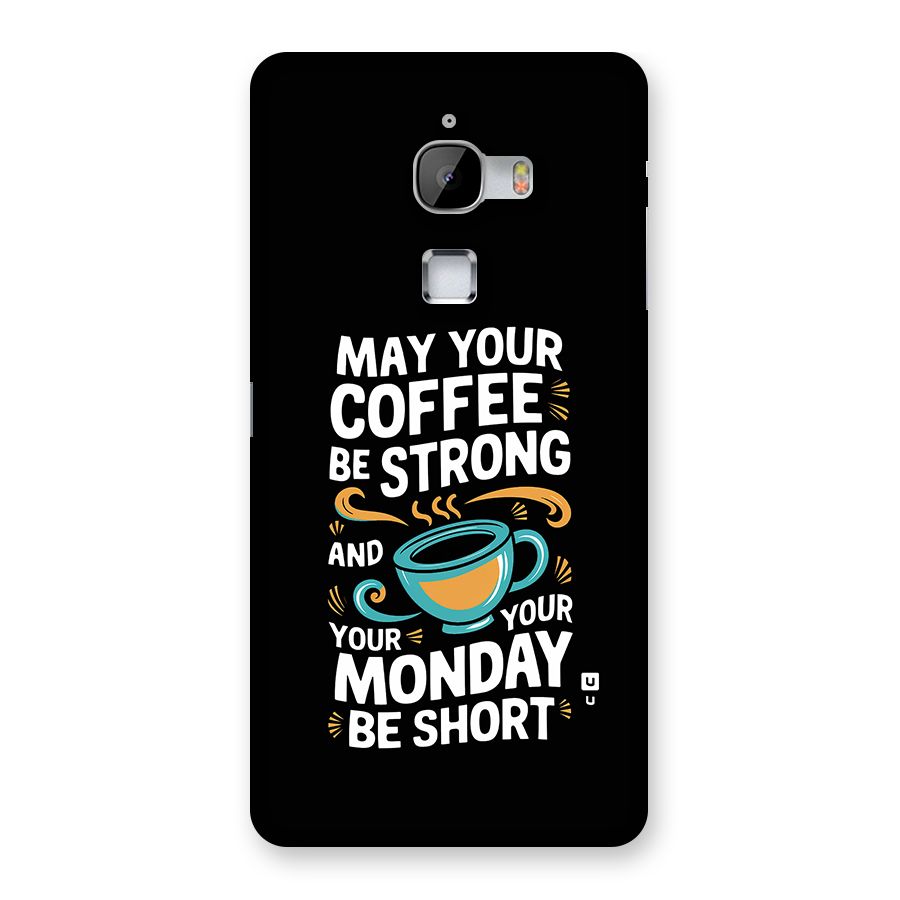 Strong Coffee Back Case for LeTV Le Max