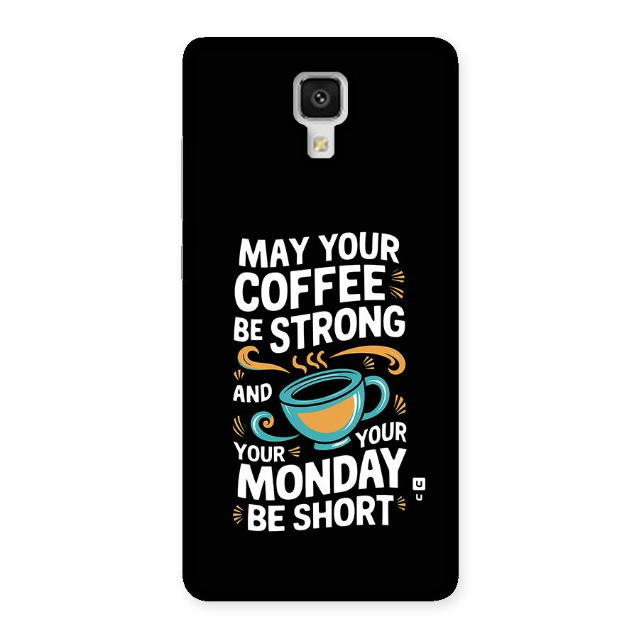 Strong Coffee Back Case for Mi4