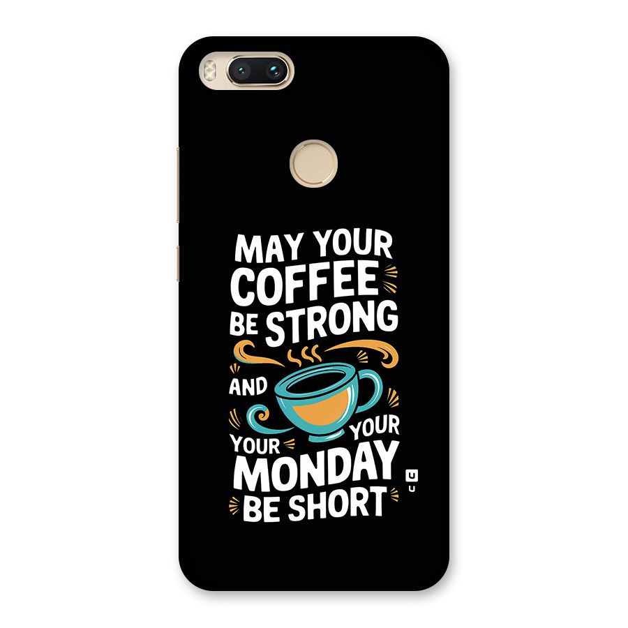 Strong Coffee Back Case for Mi A1