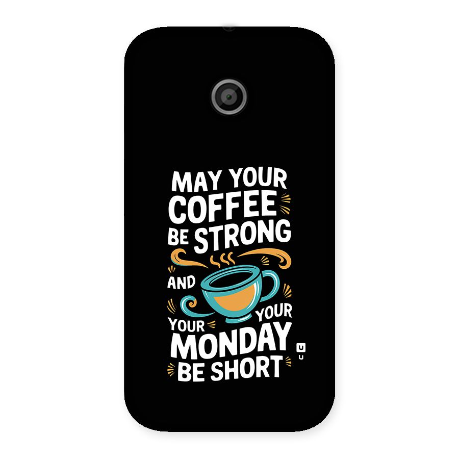 Strong Coffee Back Case for Moto E