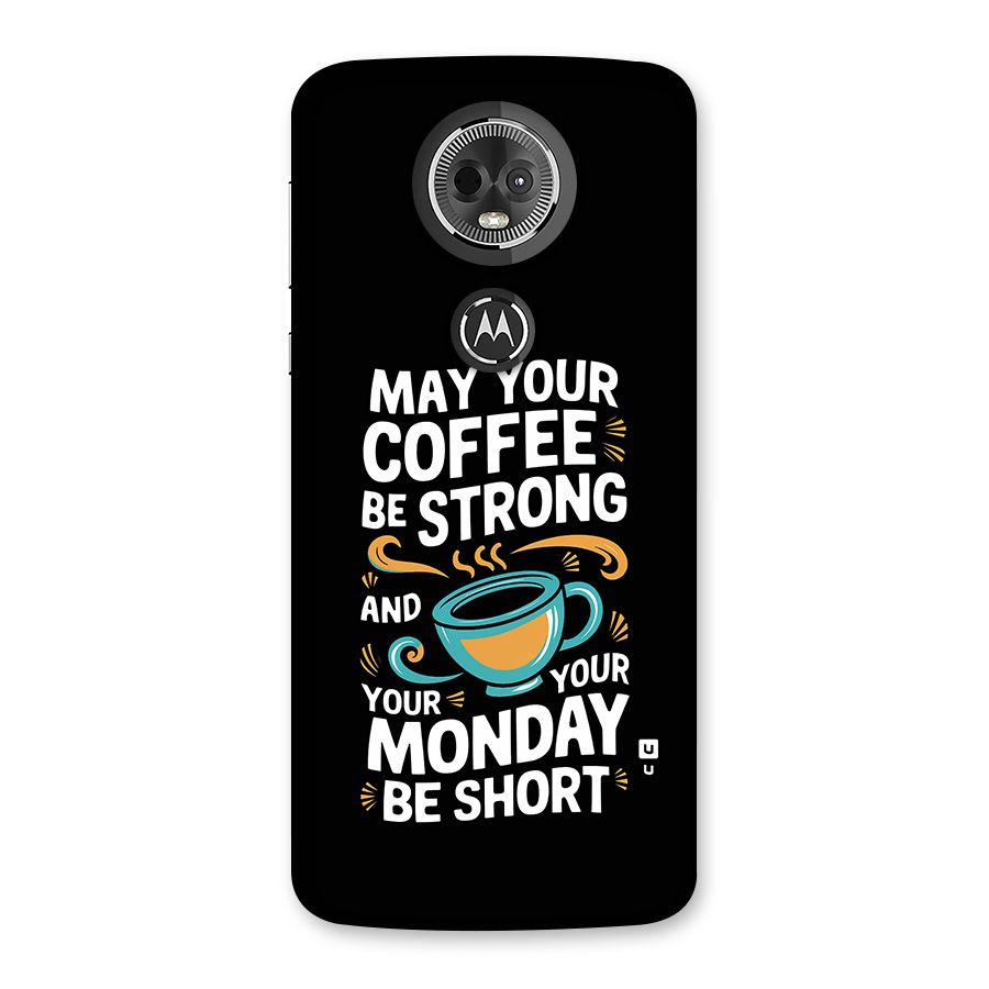 Strong Coffee Back Case for Moto E5 Plus