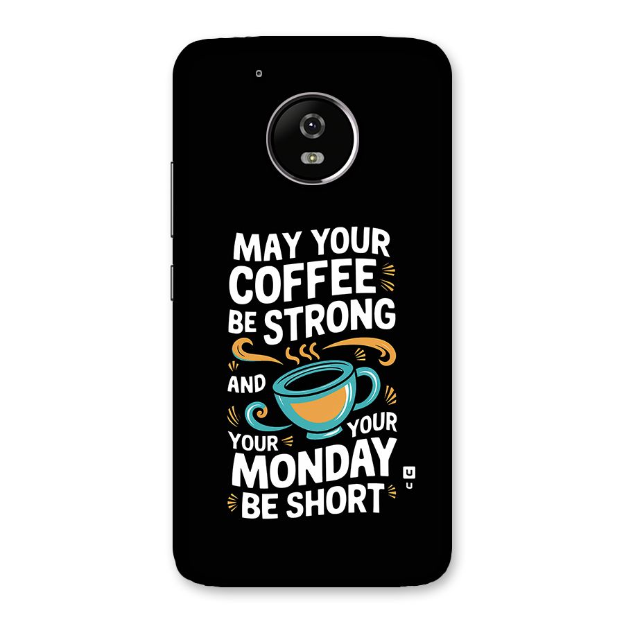 Strong Coffee Back Case for Moto G5