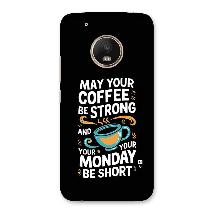 Strong Coffee Back Case for Moto G5 Plus