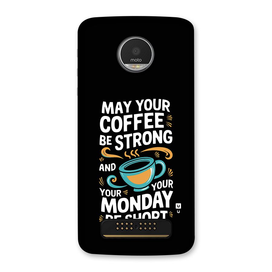 Strong Coffee Back Case for Moto Z Play