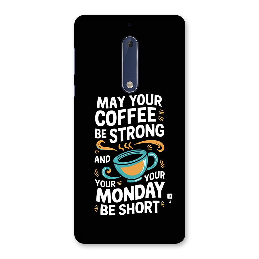 Strong Coffee Back Case for Nokia 5
