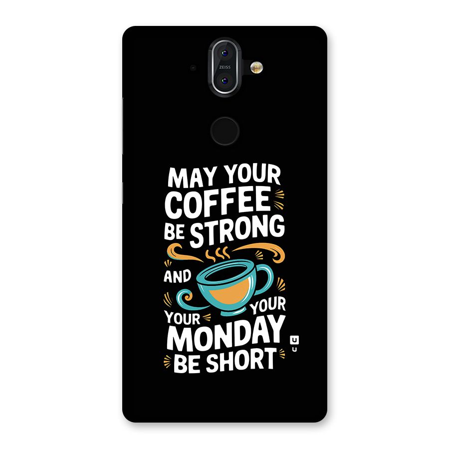 Strong Coffee Back Case for Nokia 8 Sirocco