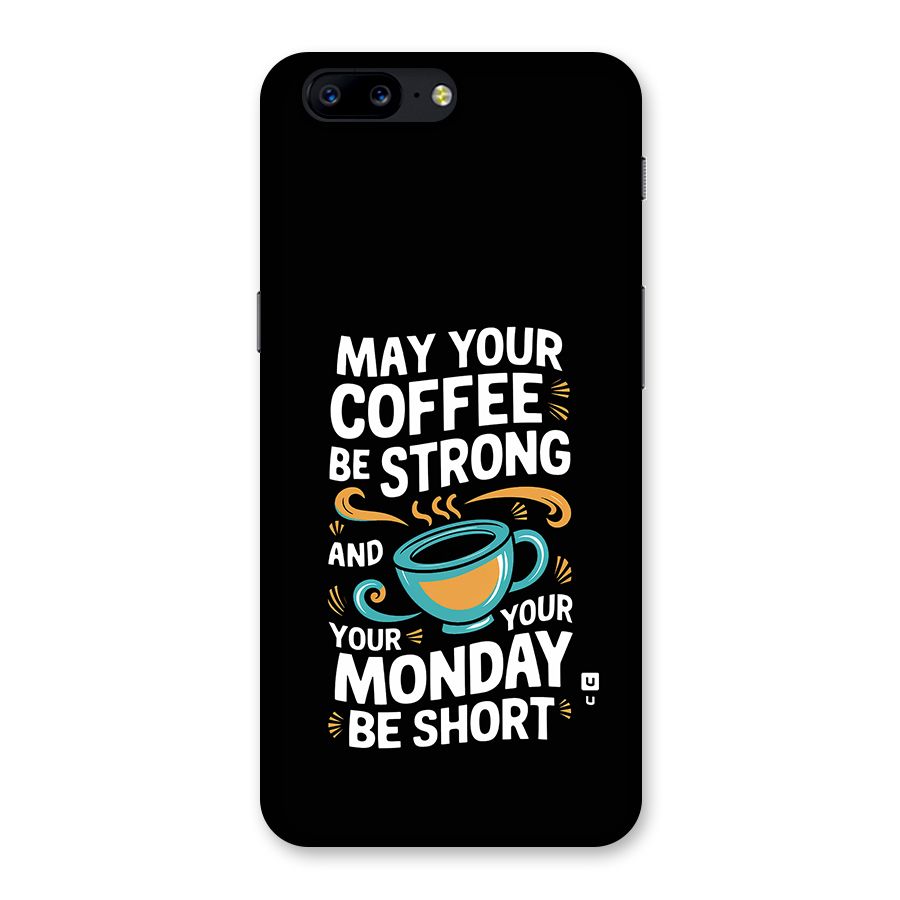 Strong Coffee Back Case for OnePlus 5