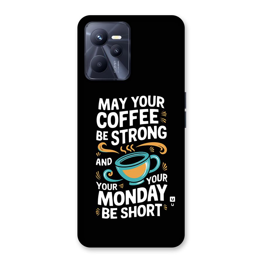 Strong Coffee Back Case for Realme C35
