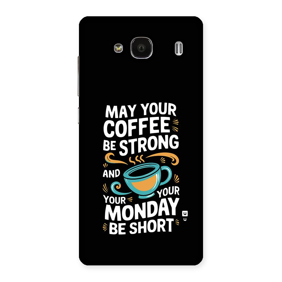 Strong Coffee Back Case for Redmi 2s