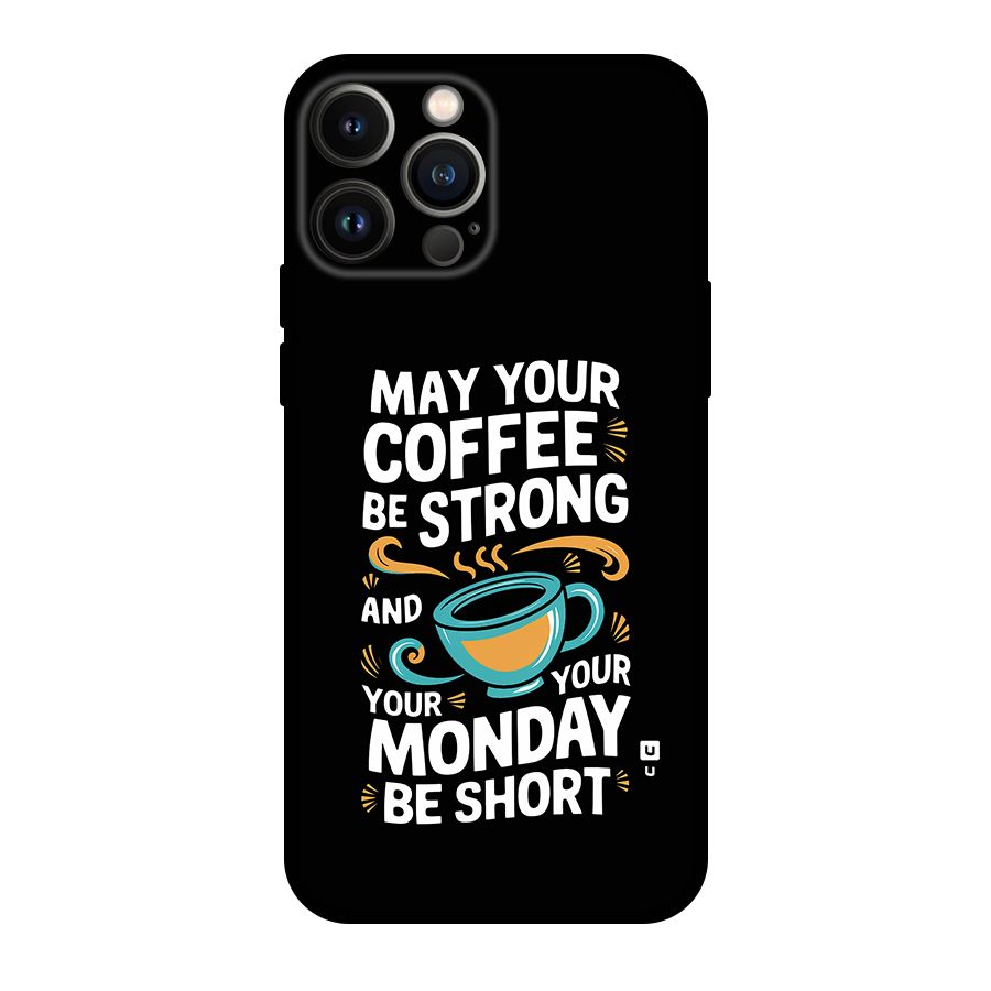 Strong Coffee Back Case for iPhone 13 Pro Max