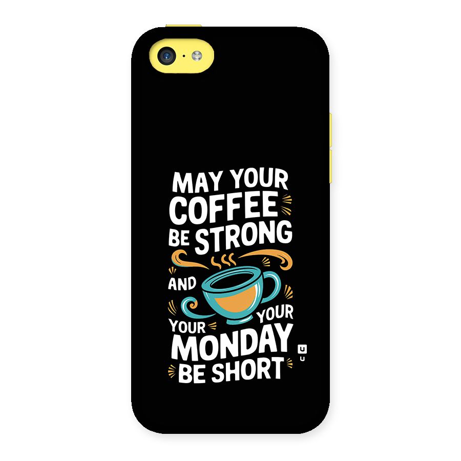 Strong Coffee Back Case for iPhone 5C