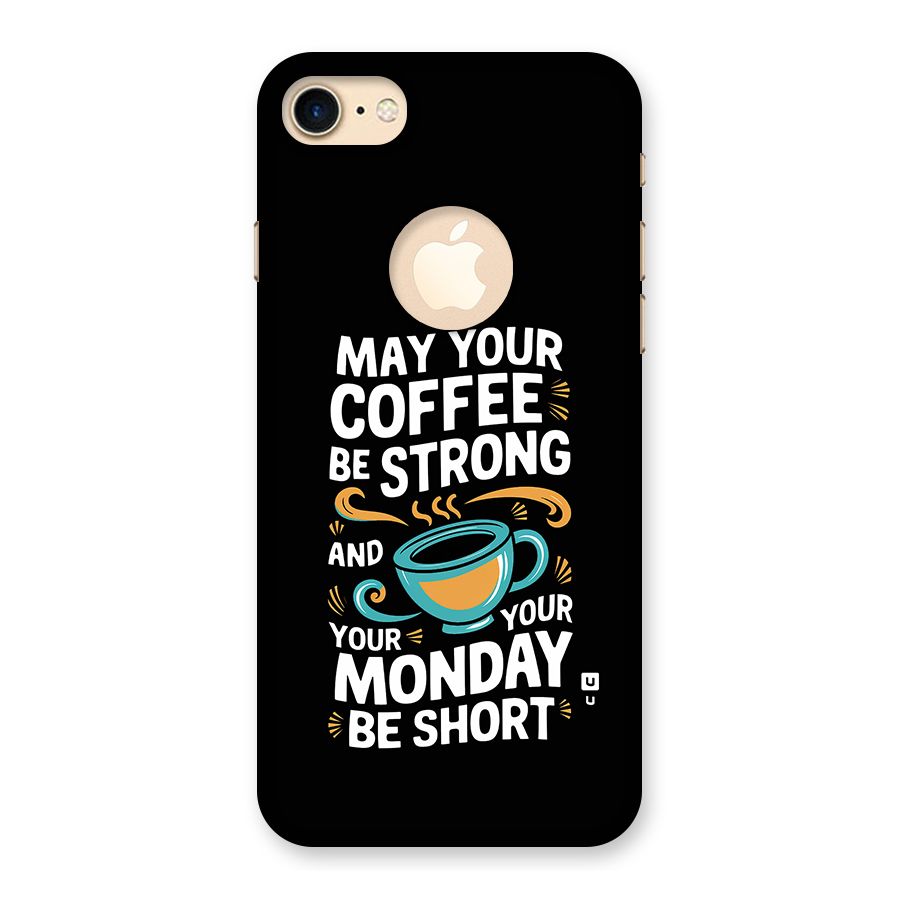 Strong Coffee Back Case for iPhone 7 Logo Cut