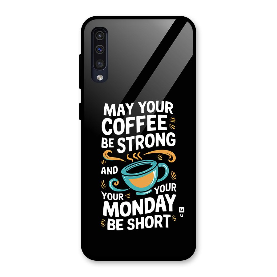 Strong Coffee Glass Back Case for Galaxy A50