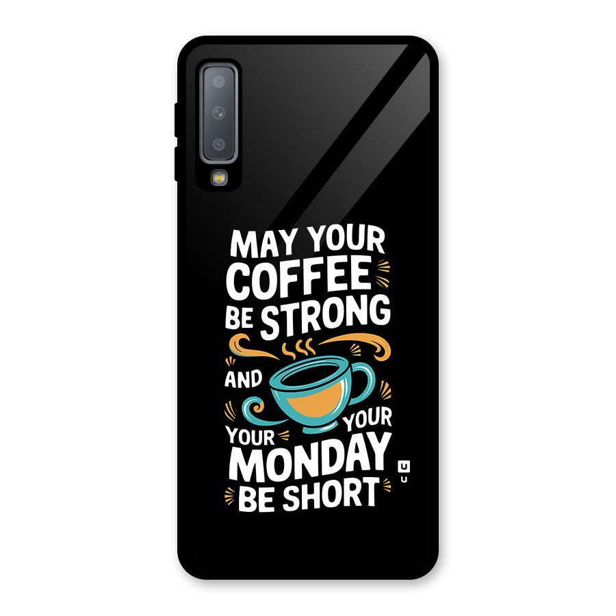 Strong Coffee Glass Back Case for Galaxy A7 (2018)