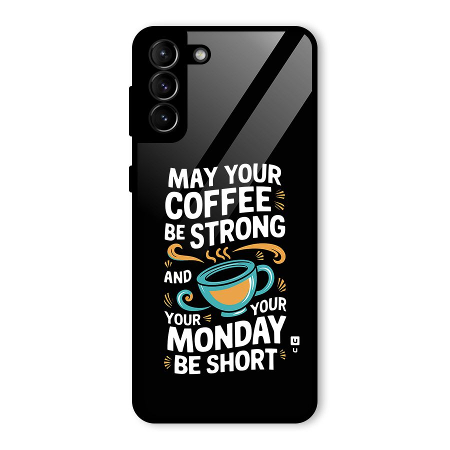 Strong Coffee Glass Back Case for Galaxy S21 Plus