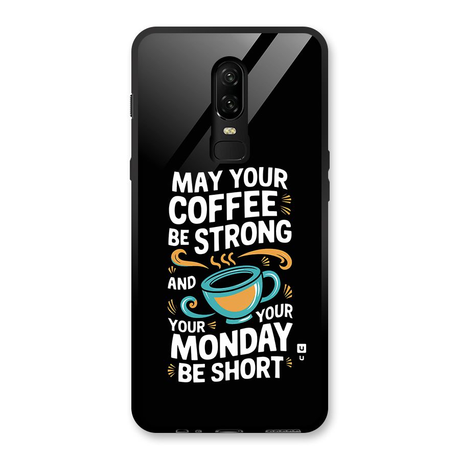Strong Coffee Glass Back Case for OnePlus 6