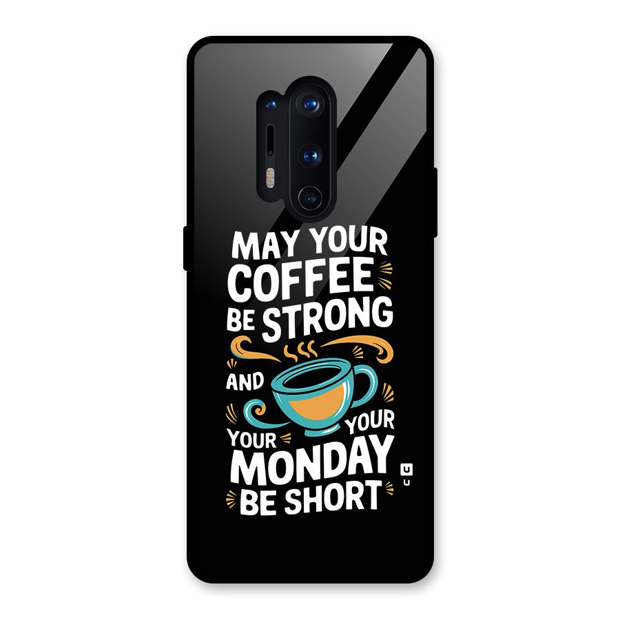 Strong Coffee Glass Back Case for OnePlus 8 Pro
