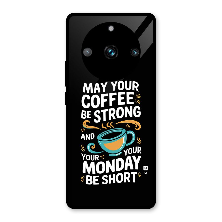 Strong Coffee Glass Back Case for Realme 11 Pro