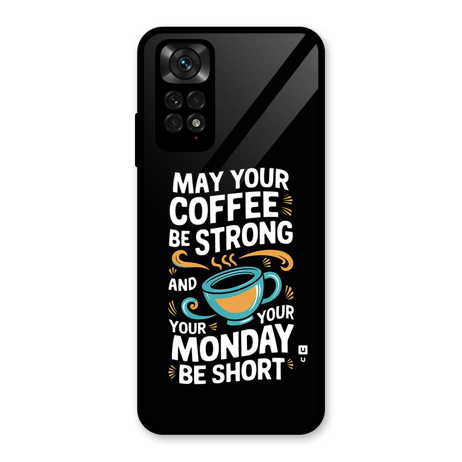 Strong Coffee Glass Back Case for Redmi Note 11S