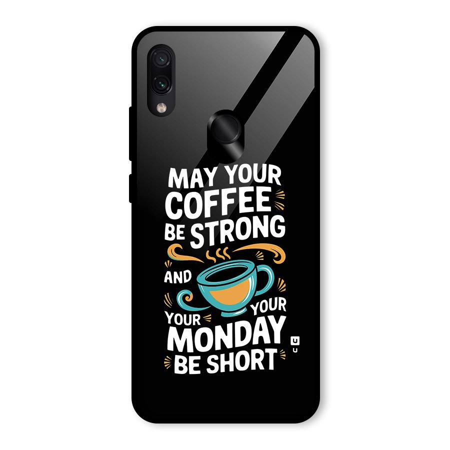 Strong Coffee Glass Back Case for Redmi Note 7 Pro