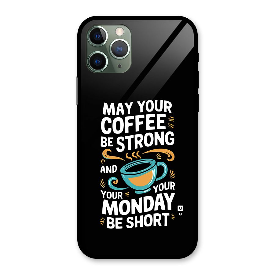 Strong Coffee Glass Back Case for iPhone 11 Pro