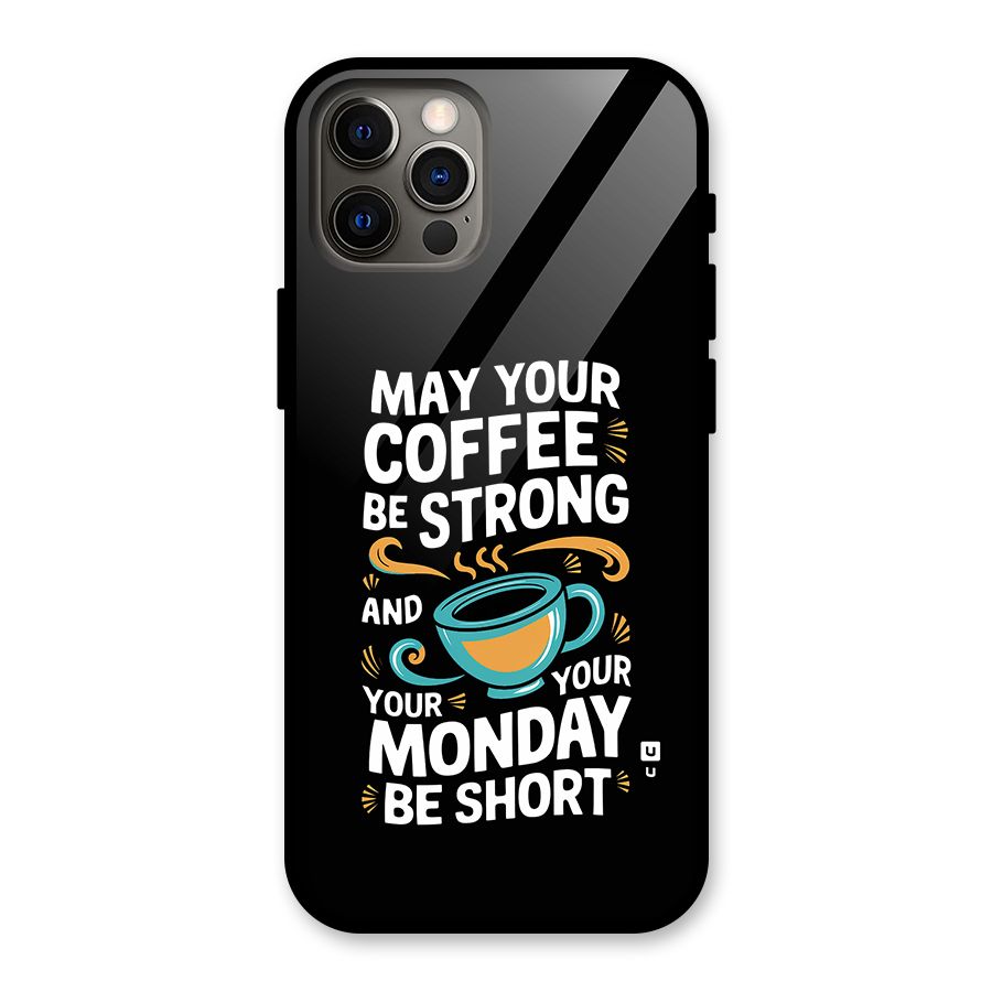 Strong Coffee Glass Back Case for iPhone 12 Pro