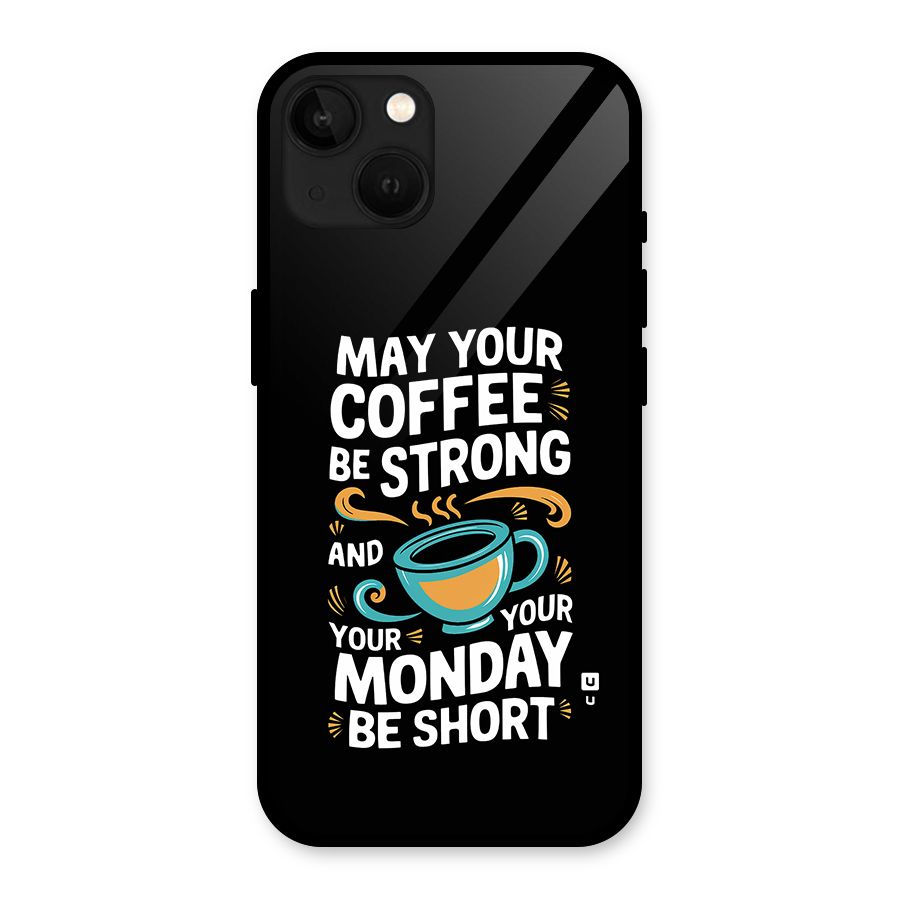 Strong Coffee Glass Back Case for iPhone 13