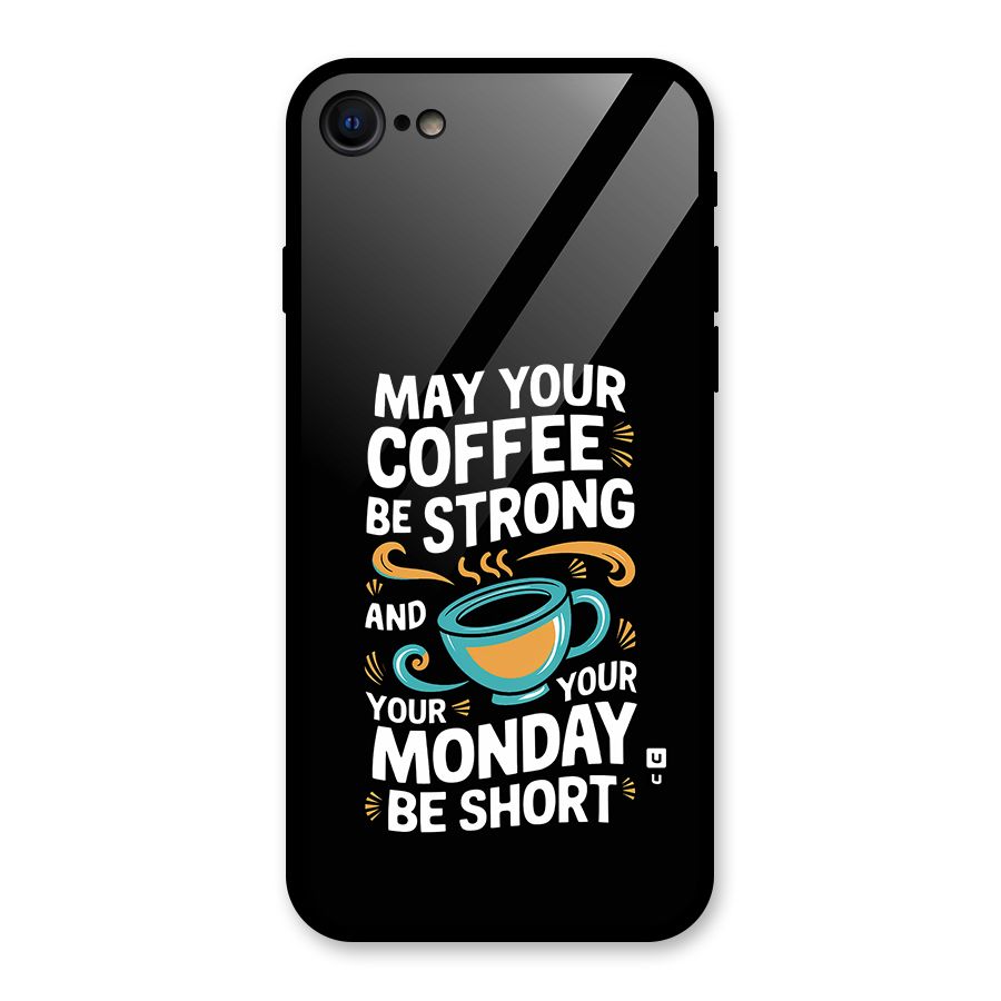 Strong Coffee Glass Back Case for iPhone 8