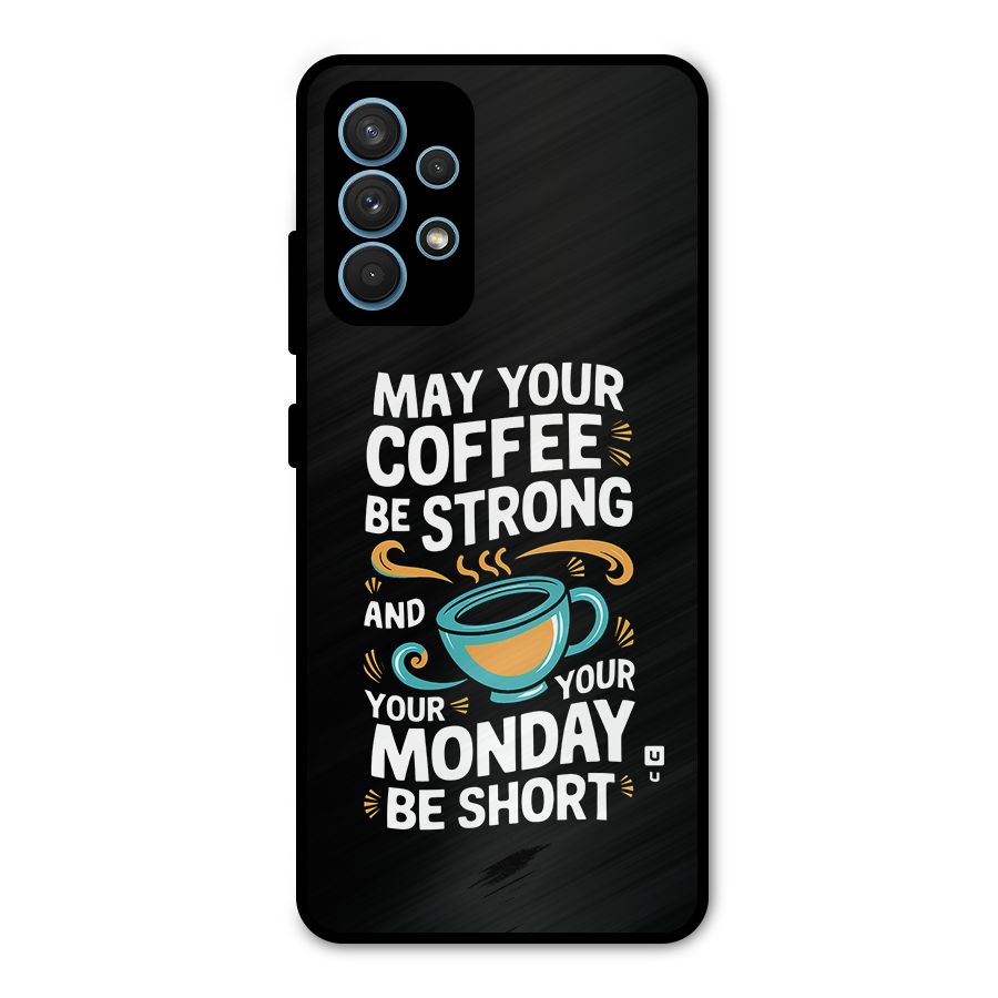 Strong Coffee Metal Back Case for Galaxy A32