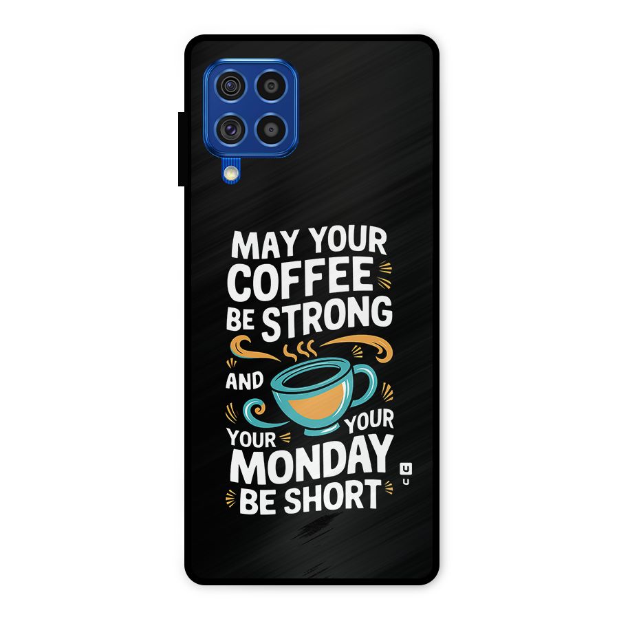 Strong Coffee Metal Back Case for Galaxy F62