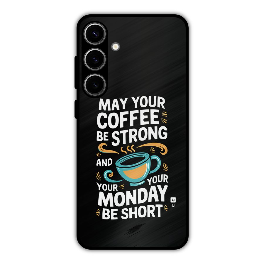 Strong Coffee Metal Back Case for Galaxy S24 Plus