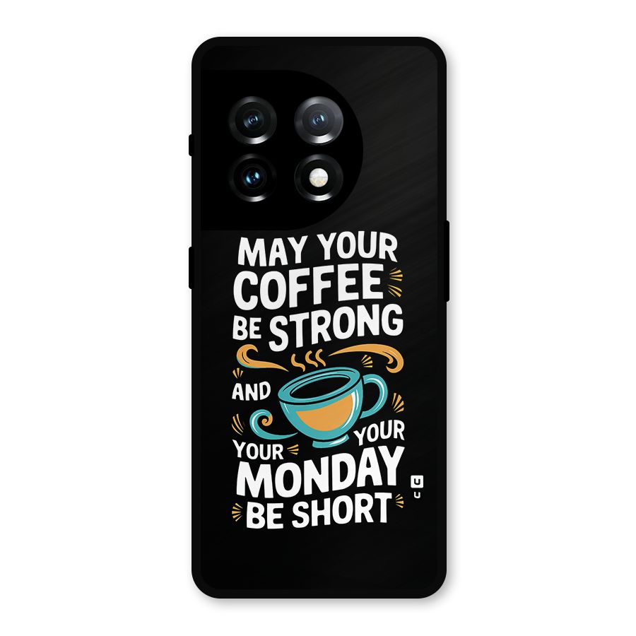 Strong Coffee Metal Back Case for OnePlus 11