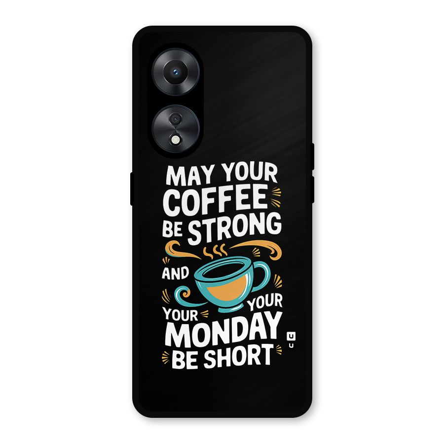 Strong Coffee Metal Back Case for Oppo A78