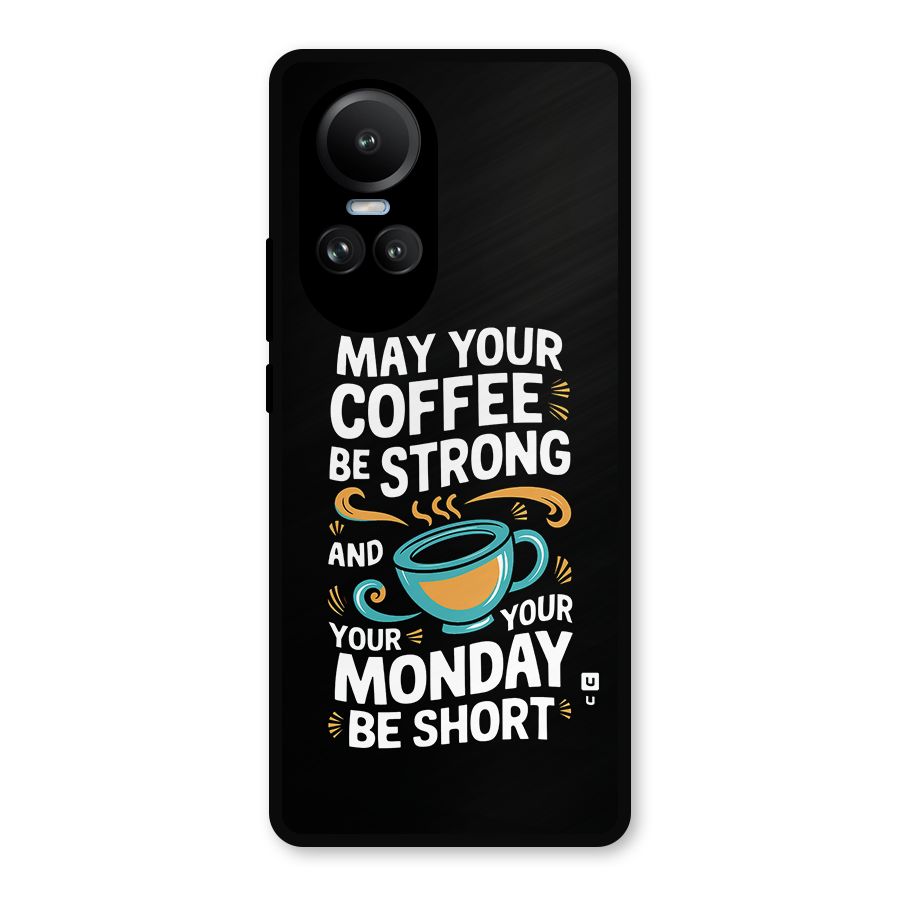 Strong Coffee Metal Back Case for Oppo Reno10