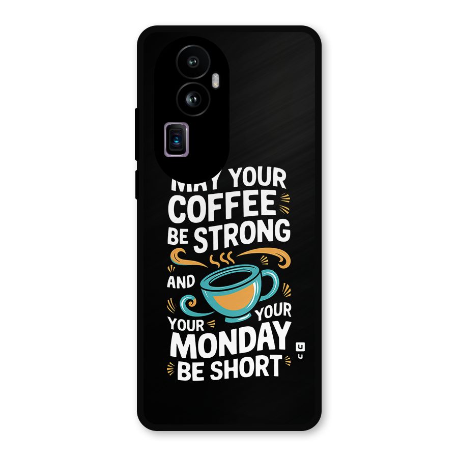 Strong Coffee Metal Back Case for Oppo Reno10 Pro Plus