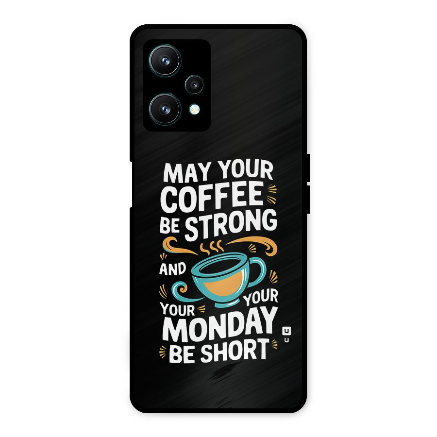Strong Coffee Metal Back Case for Realme 9 Pro 5G