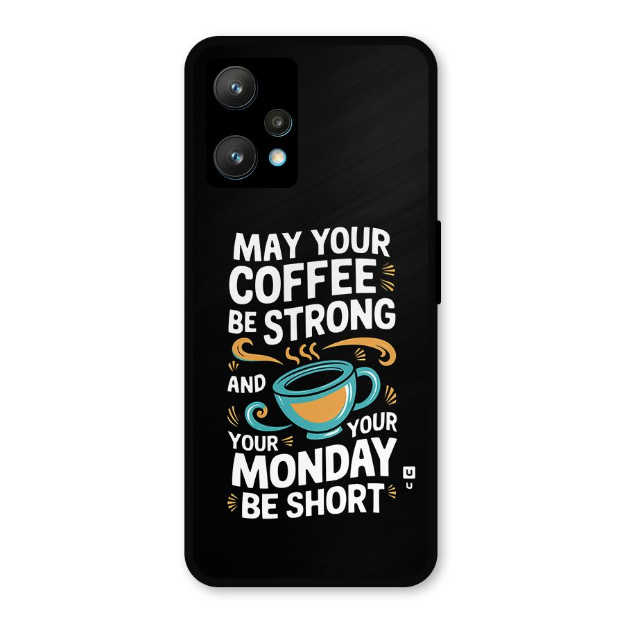 Strong Coffee Metal Back Case for Realme 9 Pro Plus 5G