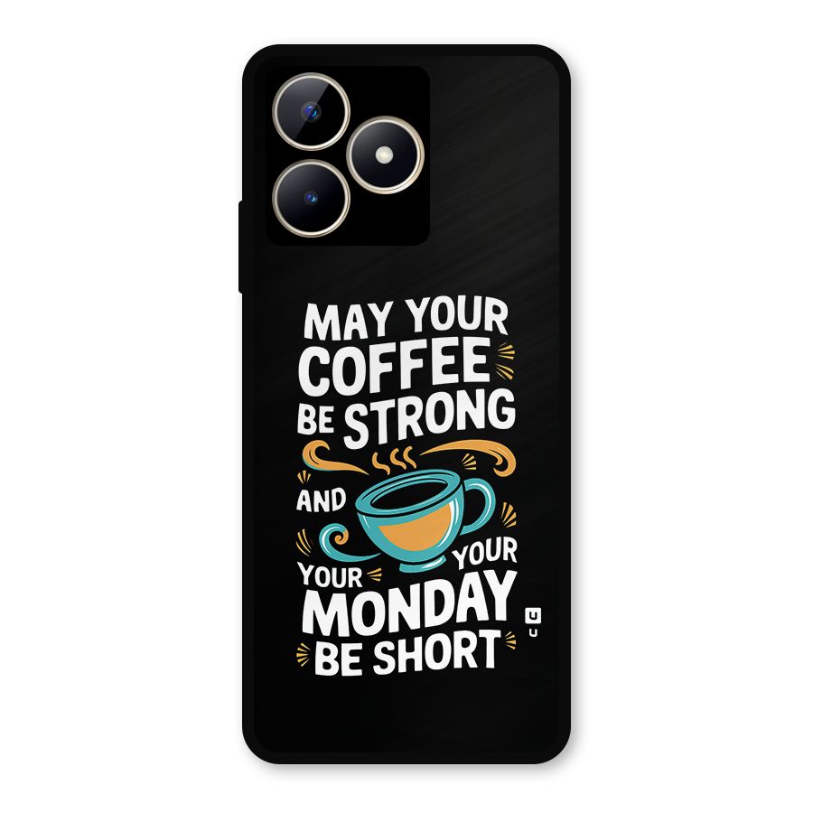 Strong Coffee Metal Back Case for Realme C53