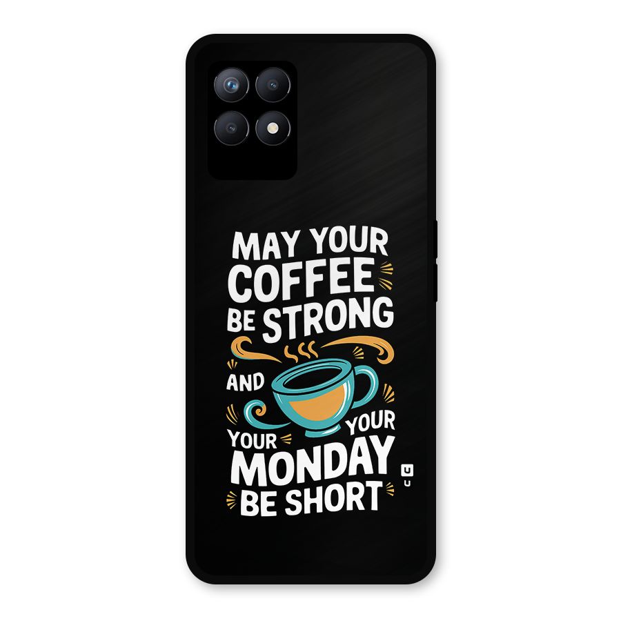 Strong Coffee Metal Back Case for Realme Narzo 50