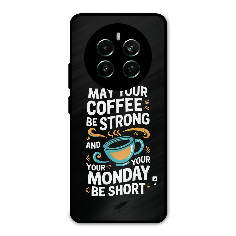 Strong Coffee Metal Back Case for Realme Narzo 70 Pro