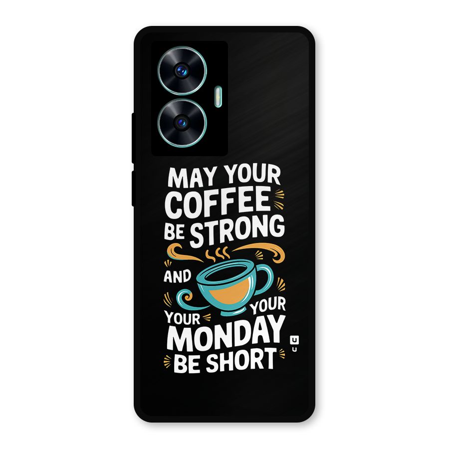 Strong Coffee Metal Back Case for Realme Narzo N55