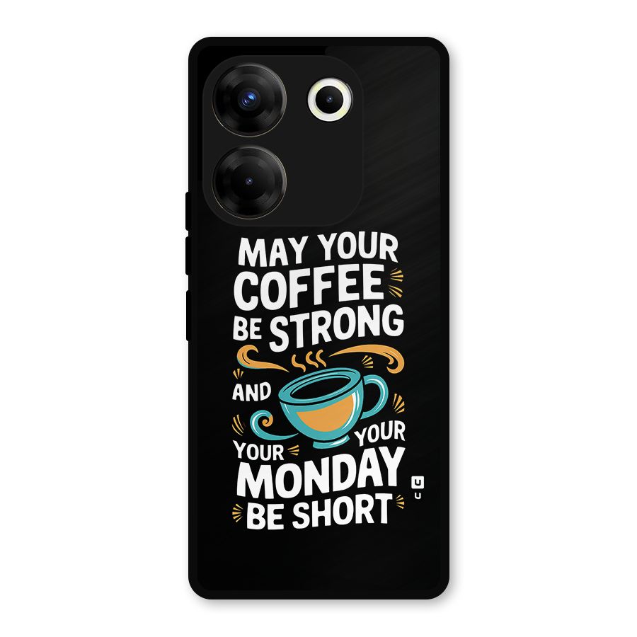 Strong Coffee Metal Back Case for Tecno Camon 20