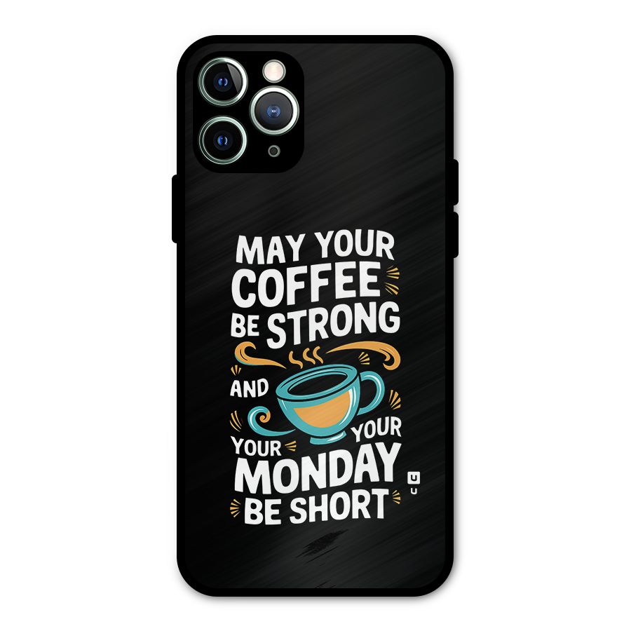 Strong Coffee Metal Back Case for iPhone 11 Pro Max