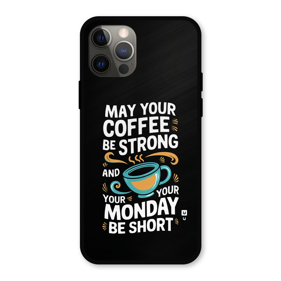 Strong Coffee Metal Back Case for iPhone 12 Pro